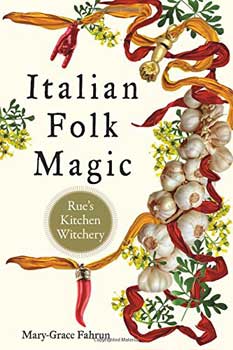 BITAFOL.jpg Italian Folk Magic by Mary-Grace Fahrum