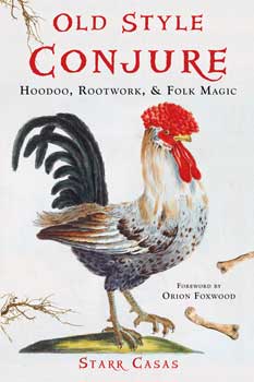 BOLDSTY.jpg Old Style Conjure, Hoodoo, Rootwork, & Folk Magic by Starr Casas