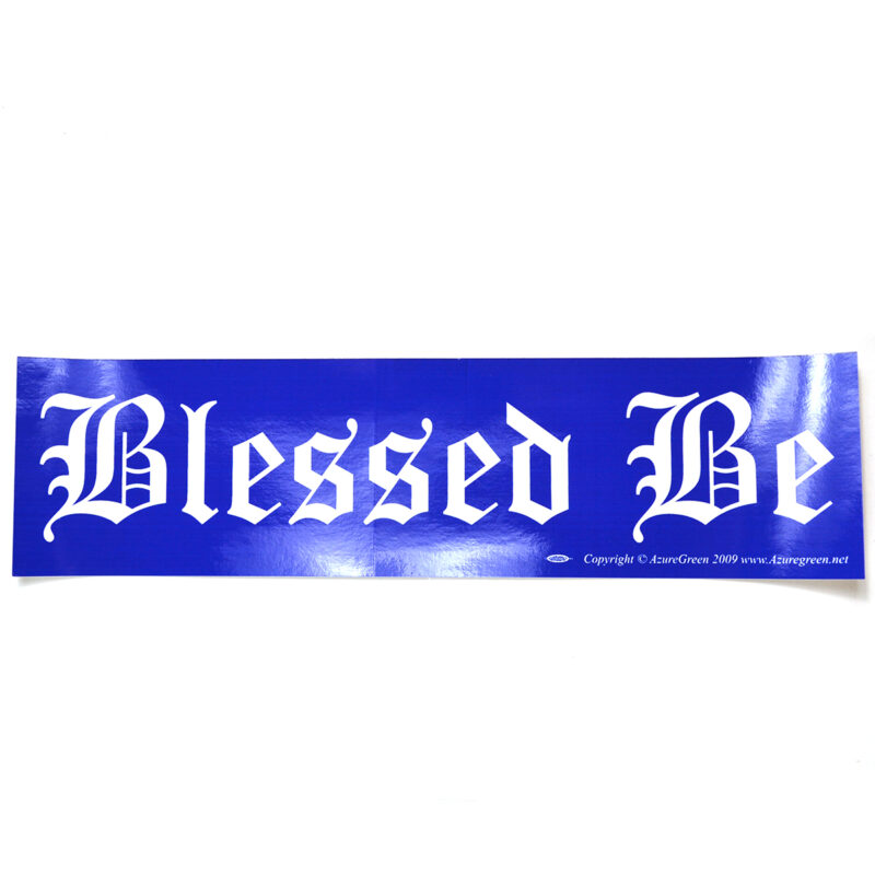 Blessed Be Bumper Sticker — Goddess Statue & Sacred Decor